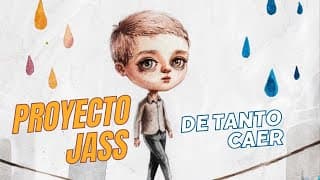 Proyecto Jass. De tanto caer
